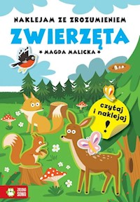 Naklejam ze zrozumieniem Zwierzęta - Malicka Magda - książka