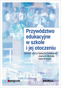 Przywództwo edukacyjne w szkole i jej otoczeniu -  - książka