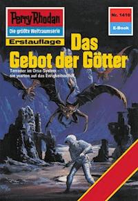 Perry Rhodan 1416: Das Gebot der Götter - Arndt Ellmer - ebook