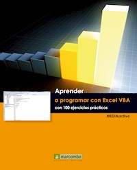 Aprender a programar con Excel VBA con 100 ejercicios práctico - MEDIAactive - ebook