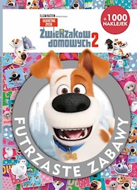 Sekretne życie zwierzaków domowych 2 Futrzaste zabawy -  - książka