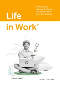 Life in Work® - Gerhard J. Mandalka - ebook