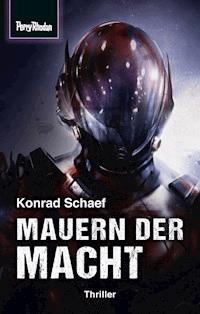 Space-Thriller 4: Mauern der Macht - Konrad Schaef - ebook