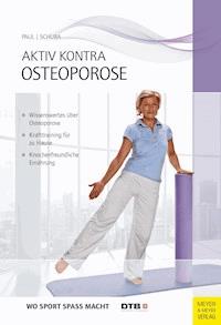Aktiv kontra Osteoporose - Paul Gudrun - ebook