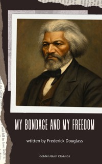 My Bondage and My Freedom - Frederick Douglass - ebook