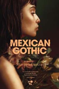 Mexican Gothic - Moreno-Garcia Silvia - książka