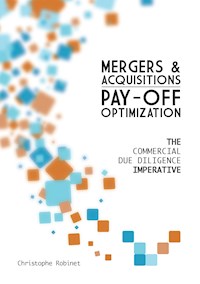 Mergers & Acquisitions Pay-off Optimization - Christophe Robinet - ebook