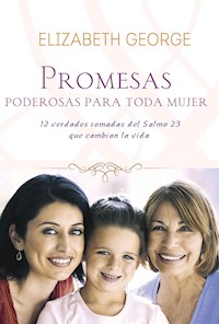 Promesas poderosas para toda mujer - Elizabeth George - ebook