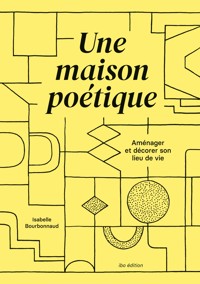 Une maison poétique - Isabelle Bourbonnaud - ebook