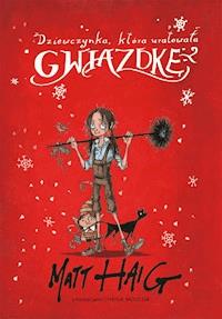 Dziewczynka, która uratowała Gwiazdkę - Matt Haig - ebook + audiobook