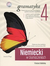 Niemiecki w tłumaczeniach Gramatyka Część 4 + CD - Justyna Plizga - książka
