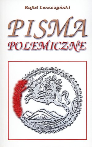Pisma polemiczne - Rafał Leszczyński - książka