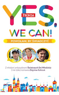 Yes, We Can! Powołani by świadczyć - Zbigniew Kaliszuk - ebook