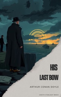 His Last Bow - Arthur Conan Doyle - ebook