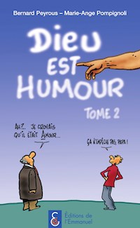 Dieu est humour - Tome 2 - Marie-Ange Pompignoli - ebook