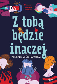 Z tobą będzie inaczej - Milena Wójtowicz - ebook + książka