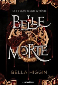 Belle Morte - Higgin Bella - ebook + książka