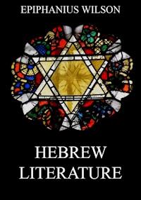 Hebrew Literature - Epiphanius Wilson - ebook
