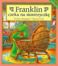 Franklin czeka na siostrzyczkę - Bourgeois Paulette, Clark Brenda - książka