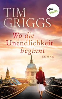 Wo die Unendlichkeit beginnt - Tim Griggs - ebook