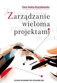 Zarządzanie wieloma projektami - Sońta-Drączkowska Ewa - książka