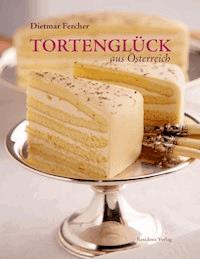 Tortenglück aus Österreich - Dietmar Fercher - ebook