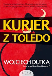 Kurier z Toledo - Wojciech Dutka - ebook + audiobook + książka