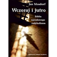 Wczoraj i jutro Biblia narodowego radykalizmu - Mosdorf Jan - książka
