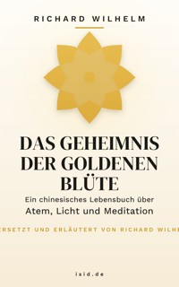 Das Geheimnis der Goldenen Blüte - Richard Wilhelm - ebook