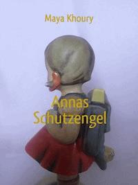 Annas Schutzengel - Maya Khoury - ebook