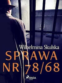 Sprawa nr 78/68 - Wilhelmina Skulska - ebook + audiobook