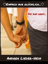 Einfach nur glücklich... - Andrea Lieder-Hein - ebook