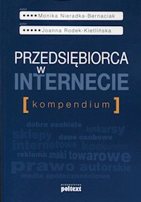 Przedsiębiorca w internecie Kompedium - Nieradka-Bernaciak Monika, Rodek-Kietlińska Joanna - książka