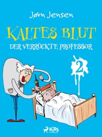 Kaltes Blut 2: Der verrückte Professor - Jørn Jensen - ebook