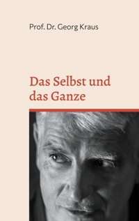 Das Selbst und das Ganze - Georg Kraus - ebook