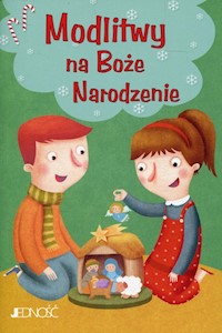 Modlitwy na Boże Narodzenie Modlitwy Dzieci Bożych -  - książka