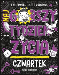 Czwartek. Najgorszy tydzień życia - Cosgrove Matt, Amores Eva - książka