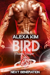 Bird (Master Trooper - The next Generation) Band 13 - Alexa Kim - ebook