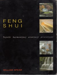 Feng Shui. Tajniki harmonijnej aranżacji przestrzeni - William Spear - ebook