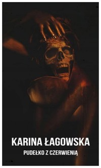 Pudełko z czerwienią - Karina Łagowska - ebook