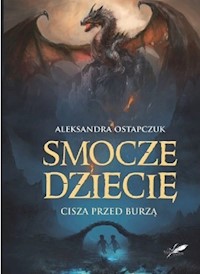 Smocze dziecię - Ostapczuk Aleksandra - książka