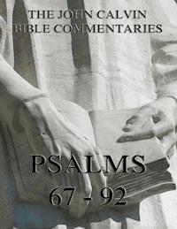 John Calvin's Commentaries On The Psalms 67 - 92 - John Calvin - ebook