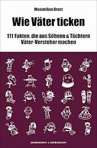 WIE VÄTER TICKEN - Maximilian Brost - ebook