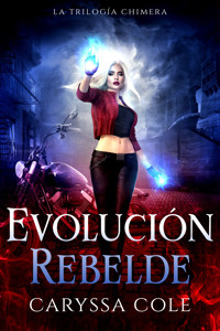 Evolución Rebelde - Caryssa Cole - ebook