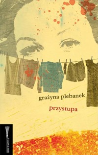 Przystupa - Grażyna Plebanek - ebook
