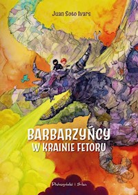 Barbarzyńcy w Krainie Fetoru - Soto Ivars Juan - książka