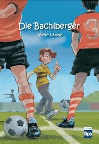 Die Bachlberger - Martin Woletz - ebook