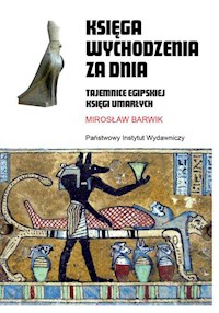 Księga Wychodzenia za dnia - Barwik Mirosław - ebook + książka