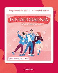 Instaporadnia. Ciało, emocje i seks - Magdalena Chorzewska, Przemysław Pilarski - ebook + audiobook