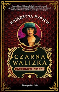 Czarna walizka. Dalej niż daleko - Katarzyna Ryrych - ebook + audiobook + książka